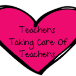 Teachers Taking Care of Teachers!